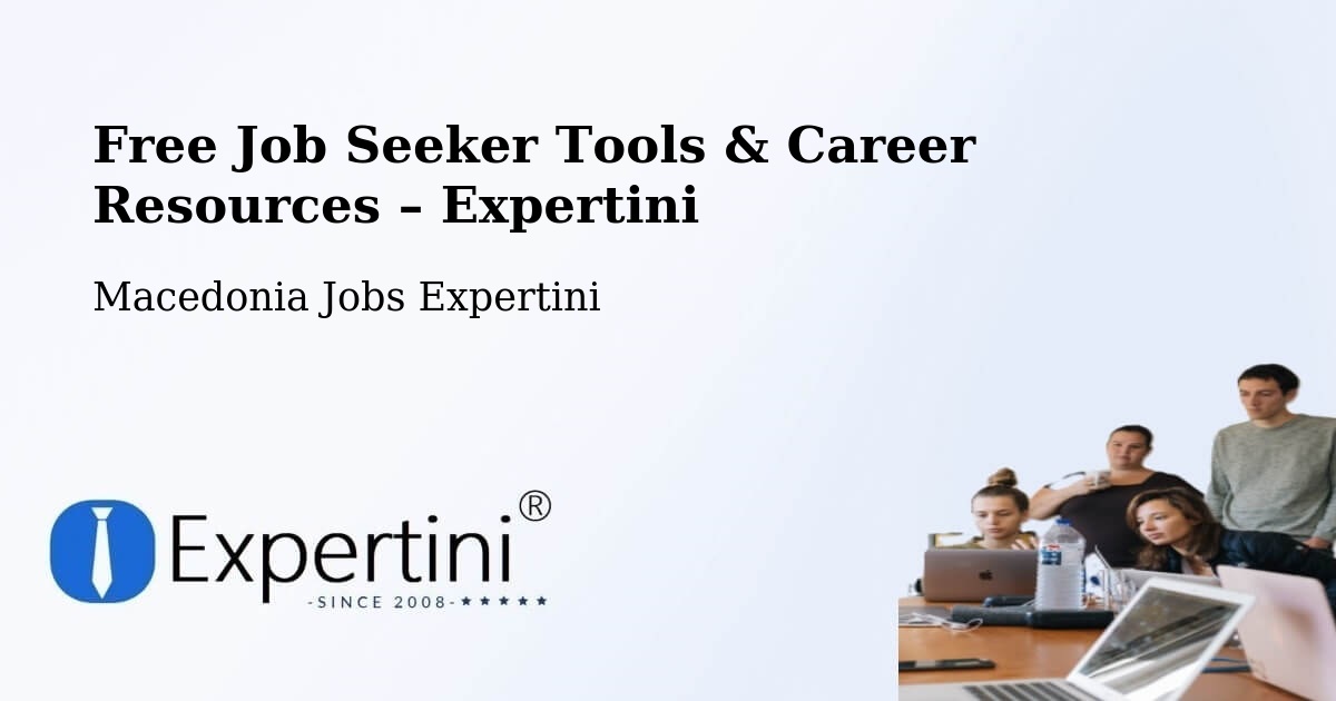 Free Job Seeker Tools & Career Resources – Kriva Palanka - Kriva Palanka, Macedonia Jobs Expertini