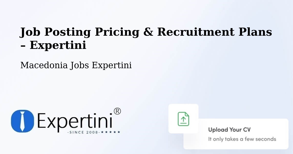 Job Posting Pricing & Recruitment Plans – Kriva Palanka - Kriva Palanka, Macedonia Jobs Expertini